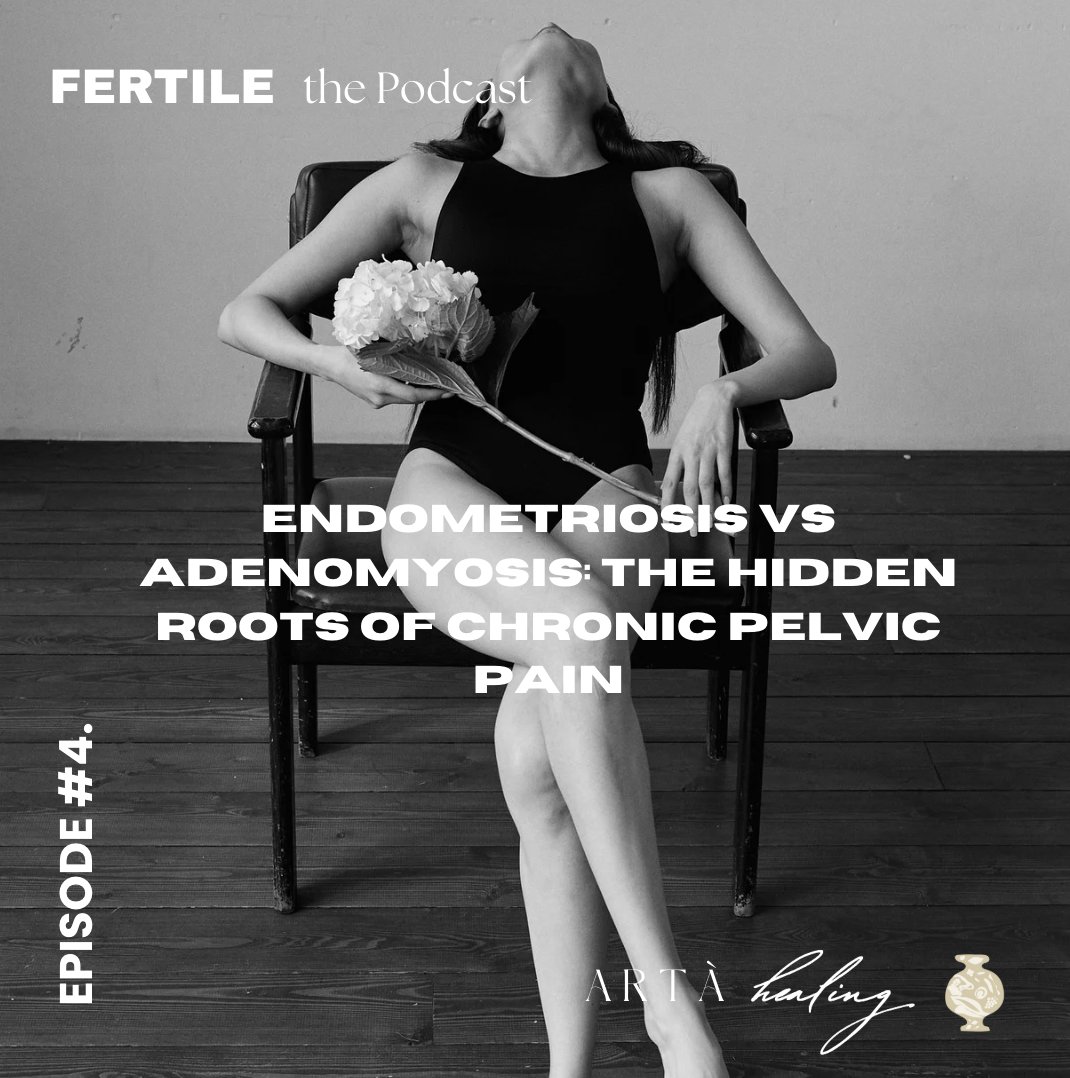 Ep. 4 - Endometriosis vs Adenomyosis: The Hidden Roots of Chronic Pelvic Pain
