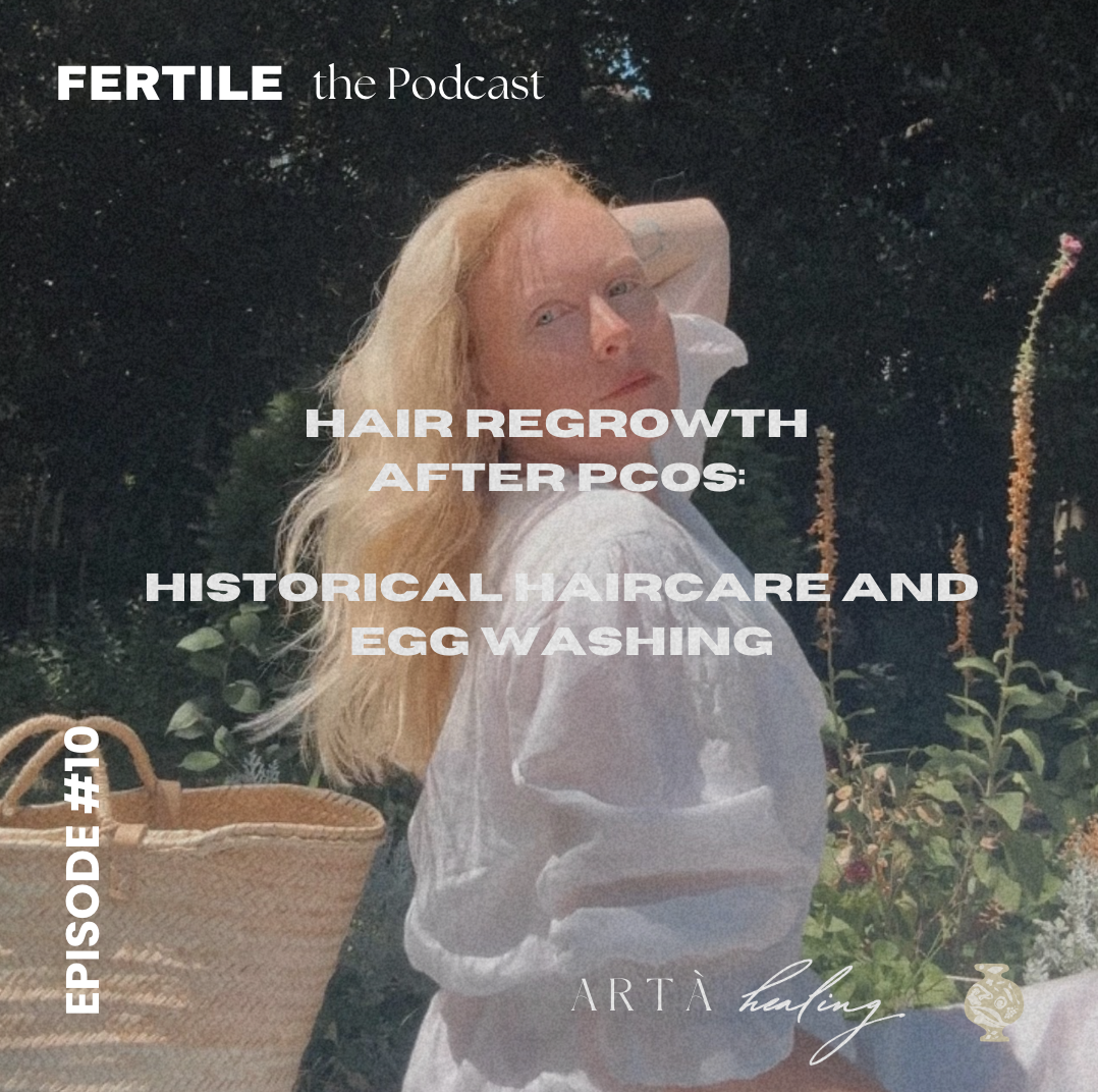 Ep. 10 - Hair Regrowth after PCOS: Historical Haircare and egg washing