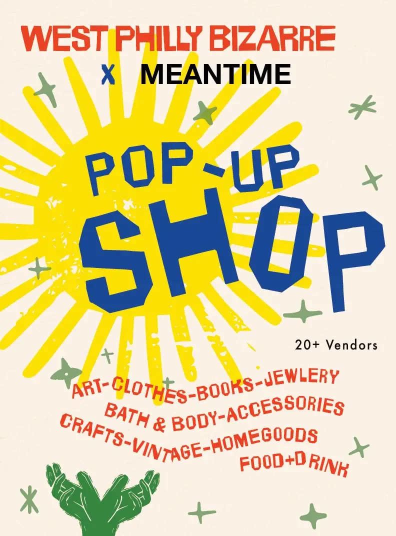 Meantime Pop-up x West Philly Bizarre 