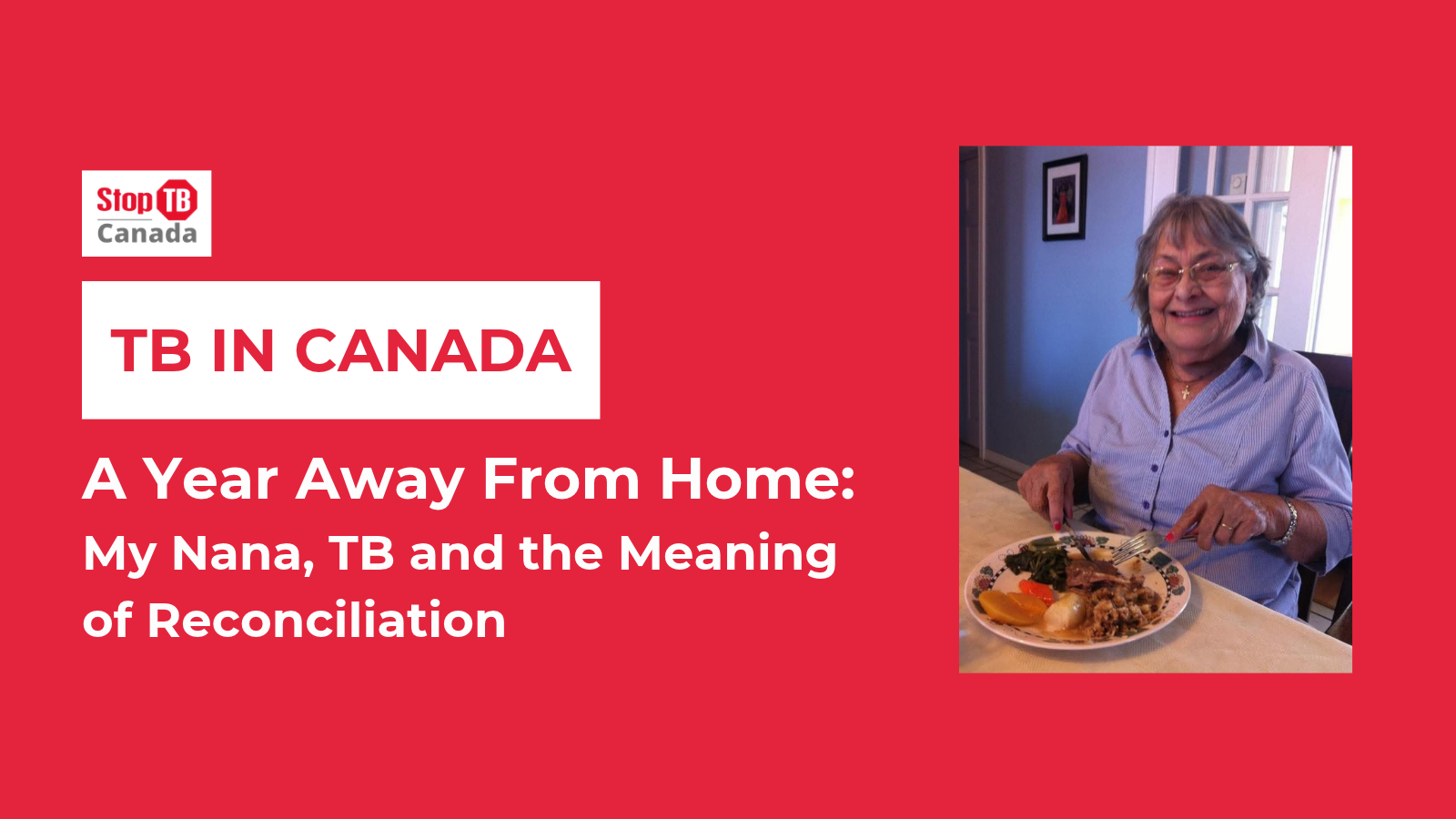 A Year Away From Home: My Nana, TB and the Meaning of Reconciliation