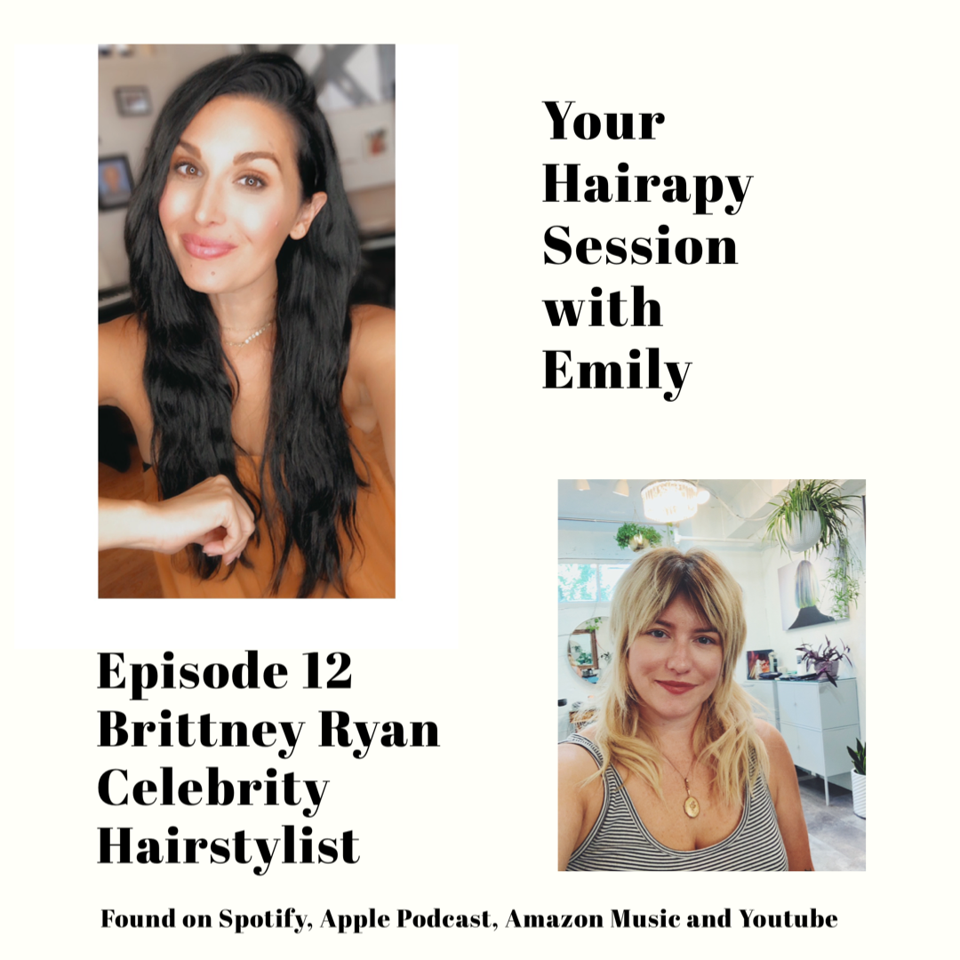 Episode 12: Celebrity Hairstylist and Momma Brittney Ryan Episode 12: Celebrity Hairstylist and Momma Brittney Ryan