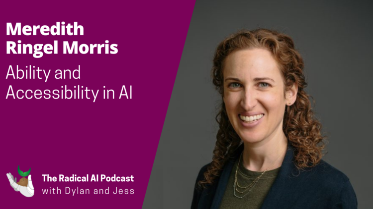Ability and Accessibility in AI with Meredith Ringel Morris