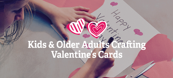 Kids &amp; Older Adults Crafting Valentine’s Cards