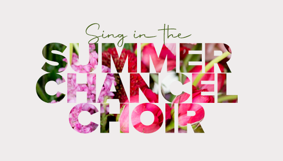 Join the Summer Chancel Choir