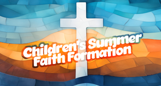 Children's Summer Faith Formation