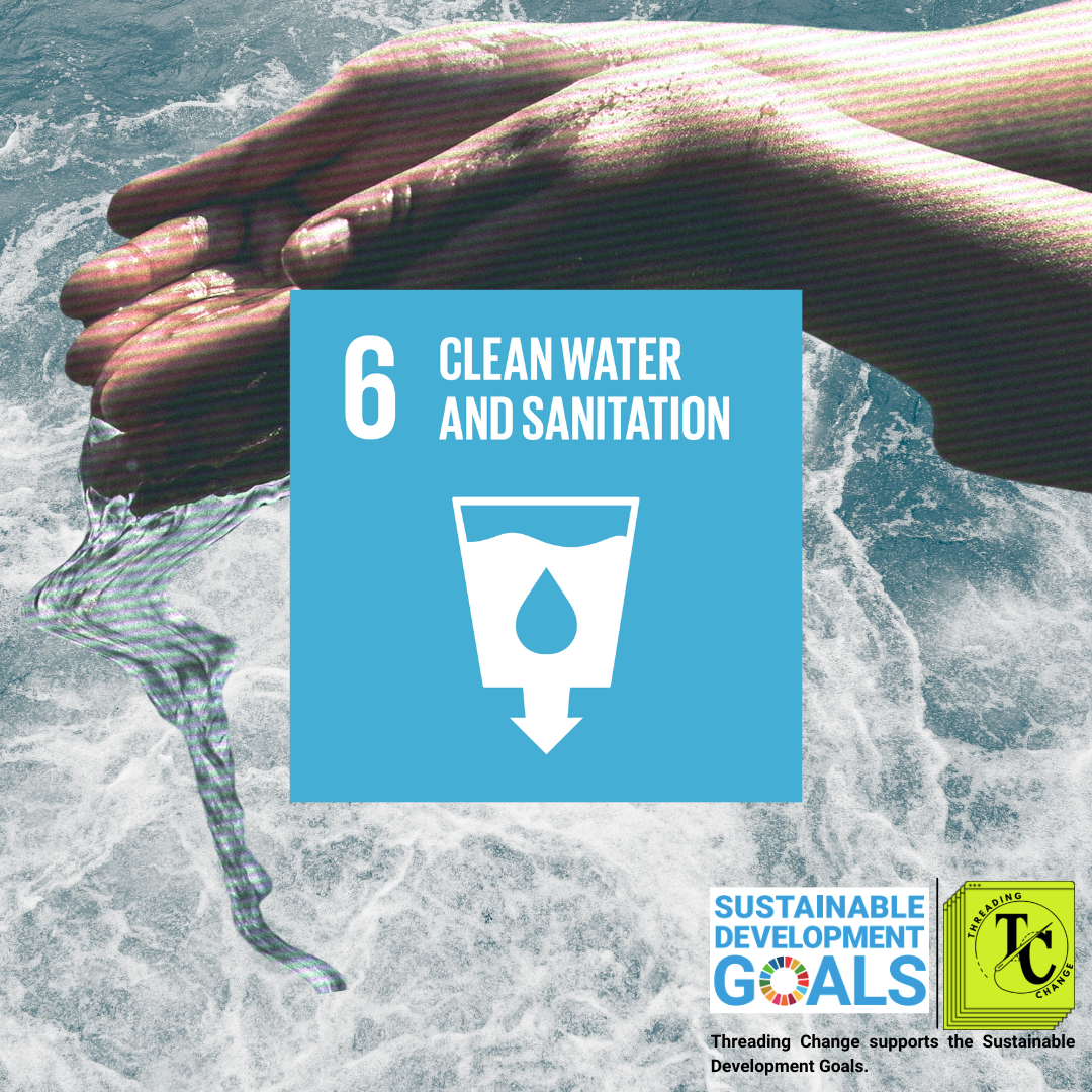 SDG 6: Clean Water and Sanitation and the Fashion Industry