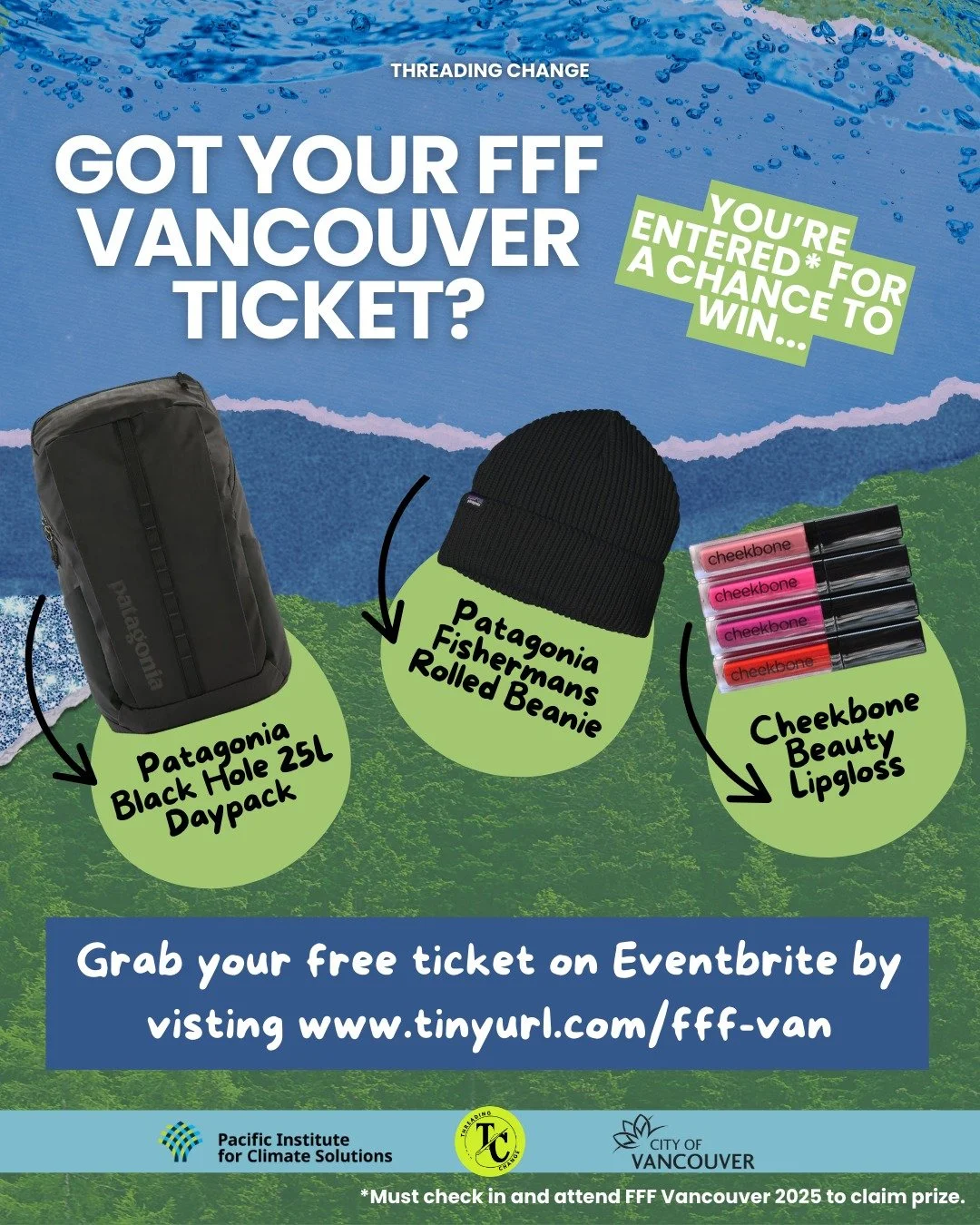 VANCOUVER!!!!! FFF is one week away and we're celebrating with a giveaway! 

Grab your ticket now for the chance to win some prizes generously donated by Patagonia &amp; Cheekbone Beauty! 

*You must check-in and attend FFF Vancouver 2025 to claim pr