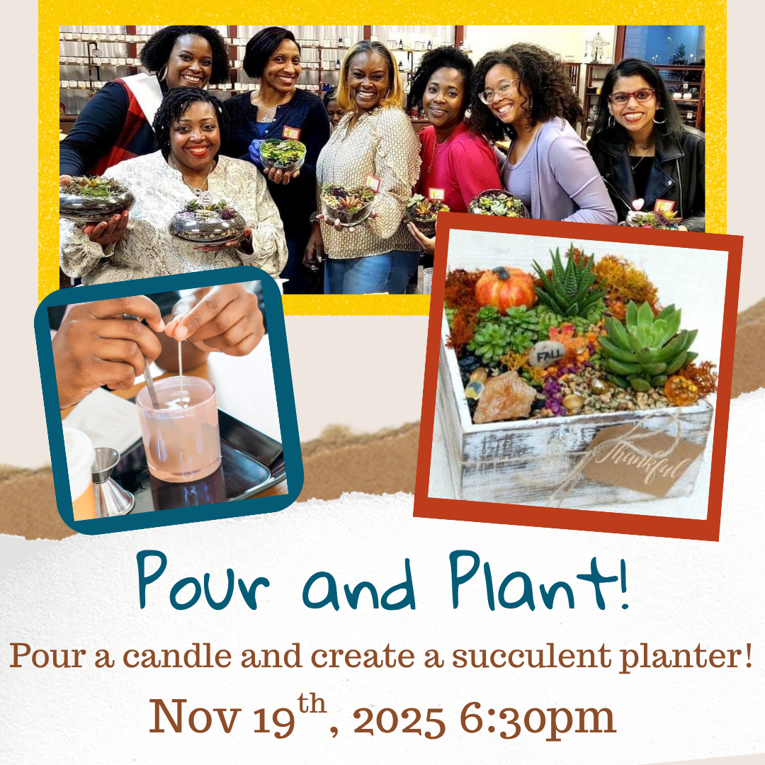 Glow & Grow: A Night of Candle and Succulent Creations Nov 19th, 2025 AT 6:30 - 8:30PM