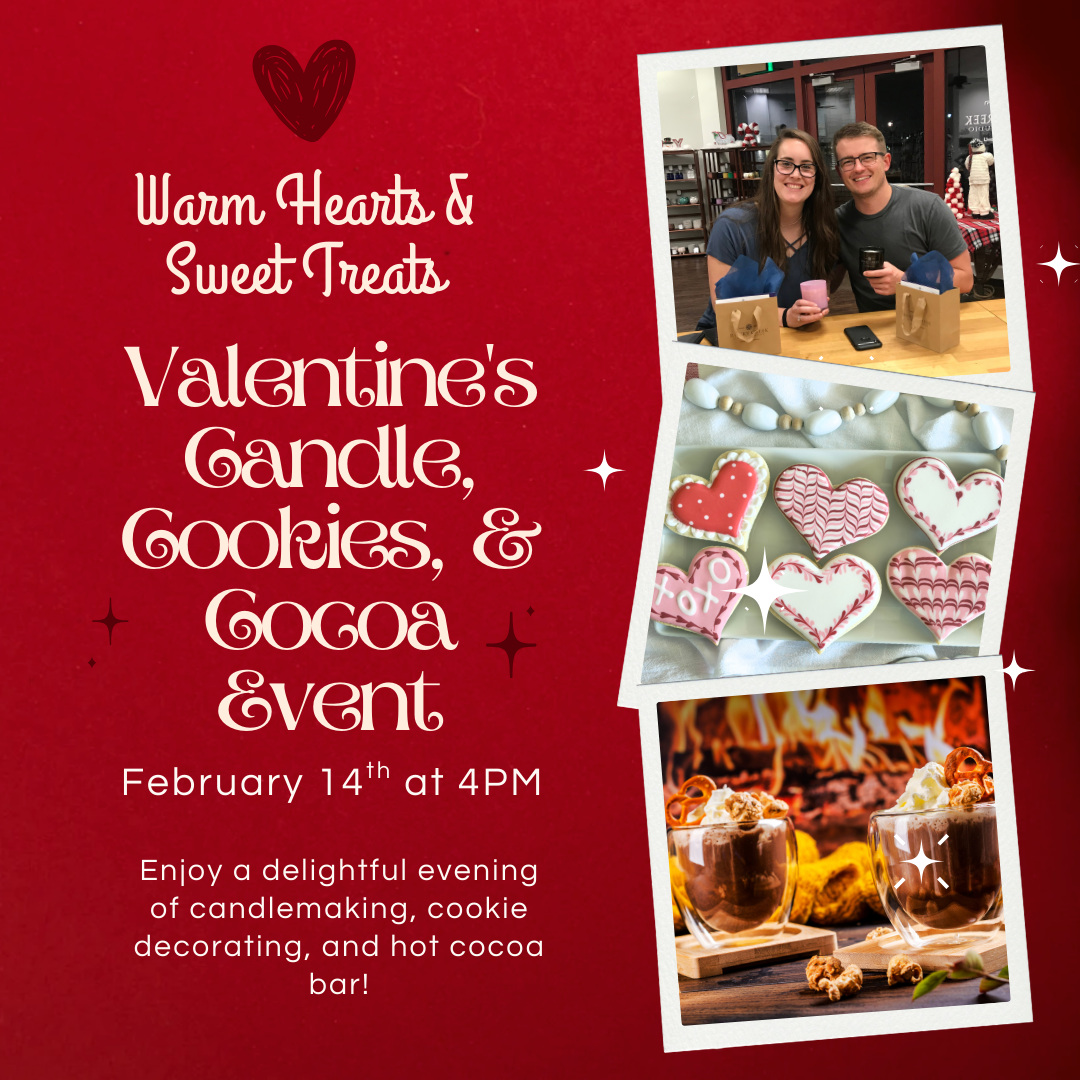 Candles, Cookie, and Hot Cocoa: February 14th, 2026 at 4:00pm
