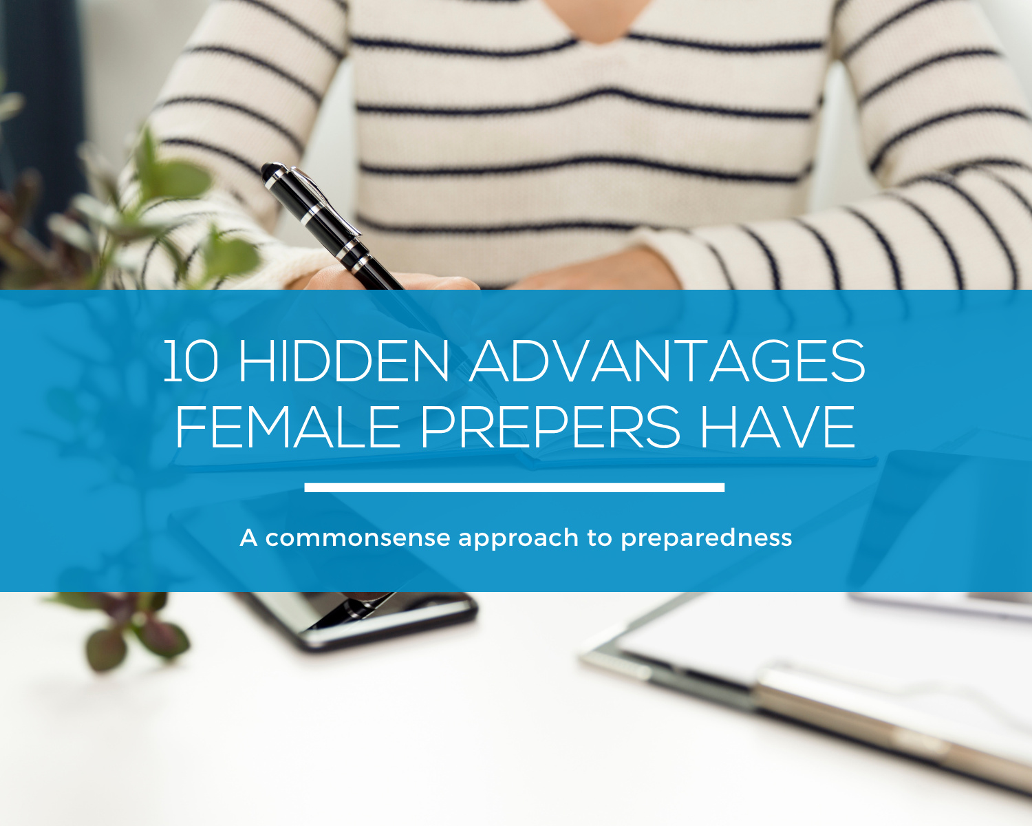 Why Women Make the Best Preppers: 10 Surprising Strengths You Already Have