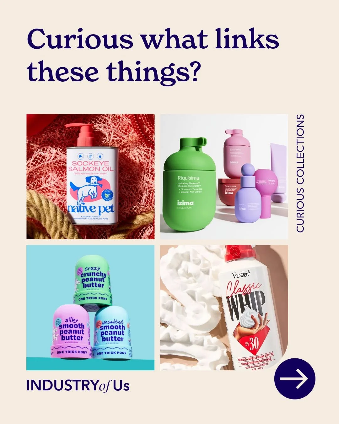 💡 Curious what links these things?

At INDUSTRY of Us, curiosity and making connections is what we love. This week, we&rsquo;re looking at Chaos packaging.

Break the pattern and you get picked up, posted, and talked about. Chaos packaging turns the