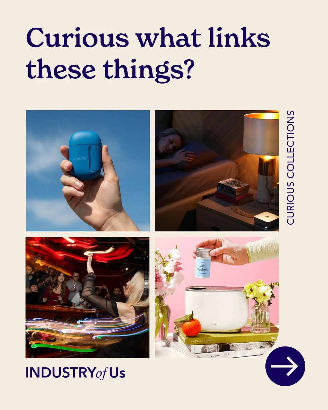💡 Curious what links these things?

At INDUSTRY of Us, curiosity and making connections is what we love. Today, we&rsquo;re looking at wellness expanding Around You.

Brands are continuously finding new ways of turning external surroundings into too