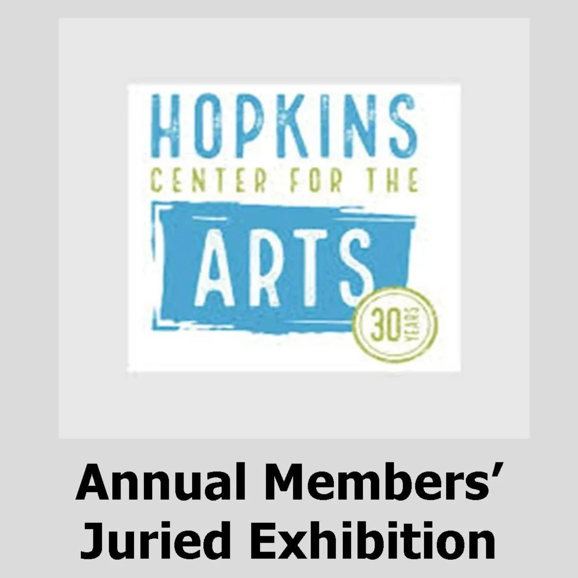 Hopkins Annual Members’ Juried Exhibition