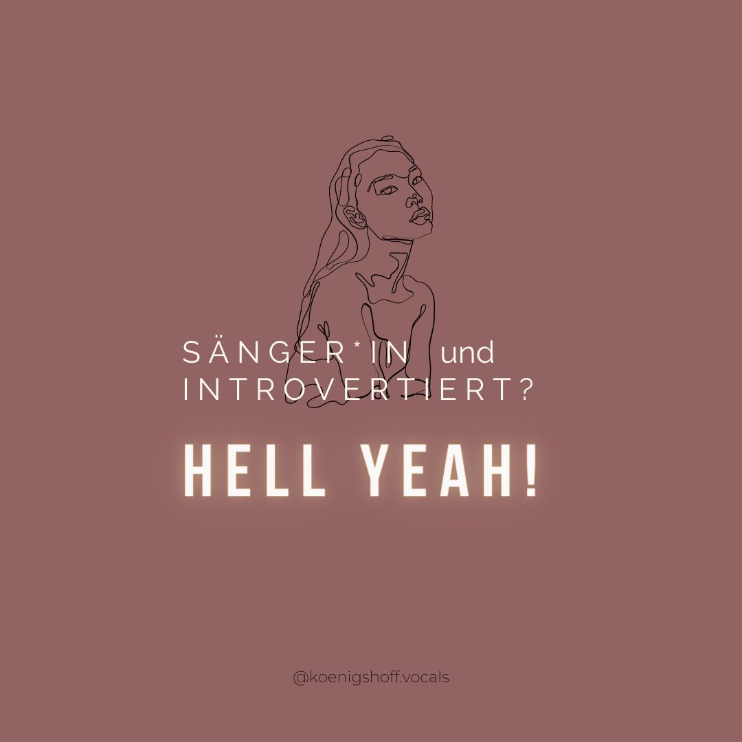 SÄNGER*IN UND INTROVERTIERT? HELL YEAH!
