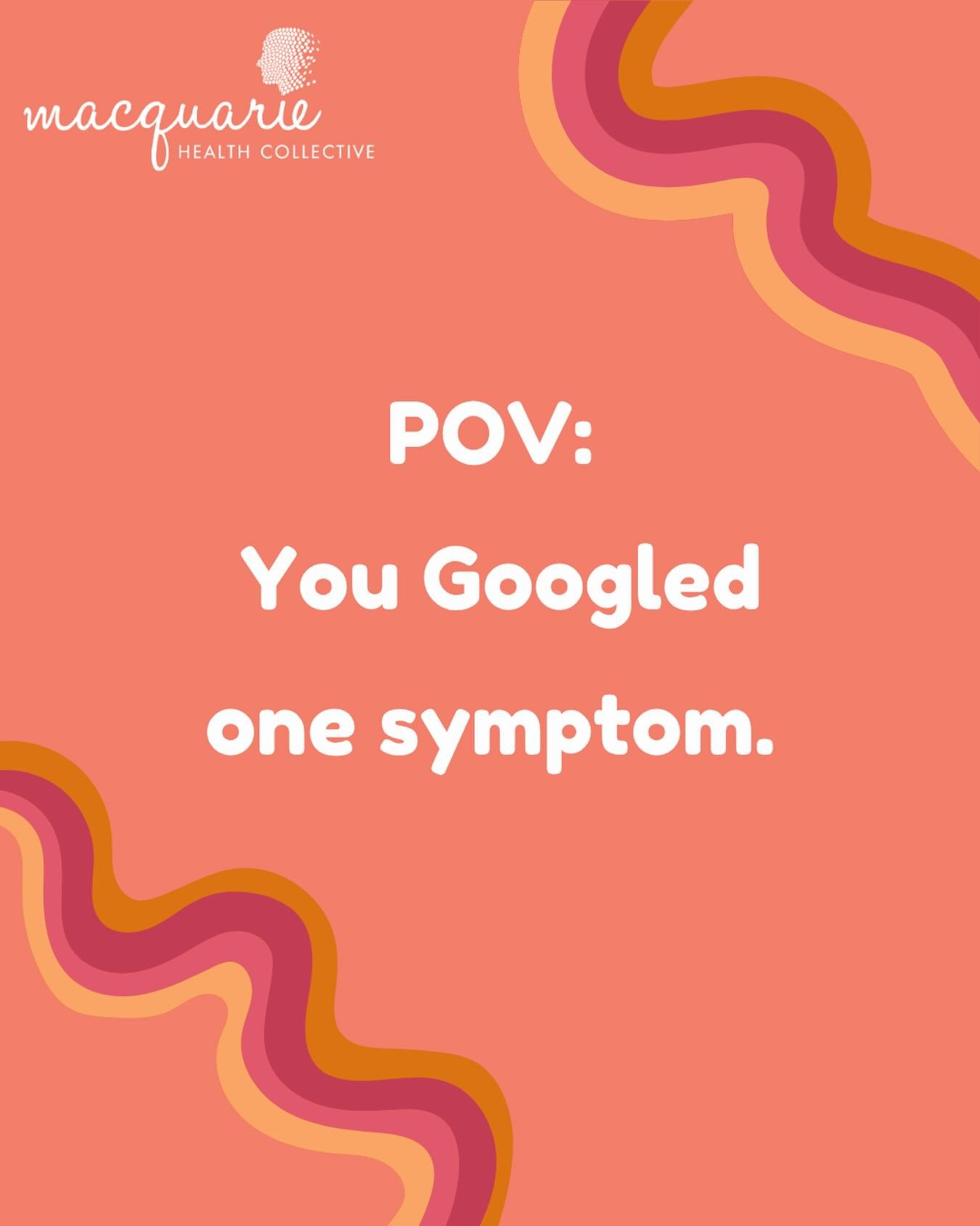 We&rsquo;ve all been there...

One symptom, three searches, twelve tabs open, and suddenly you&rsquo;re reading something completely unrelated.

While the internet can be helpful, nothing beats personalised advice from someone who knows your health h
