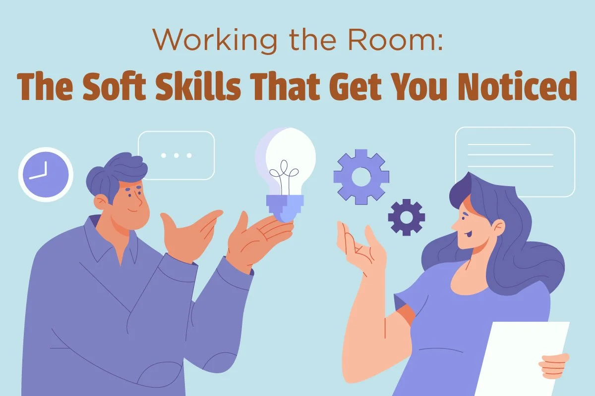 You've Got the Skills — But Can You Work the Room?