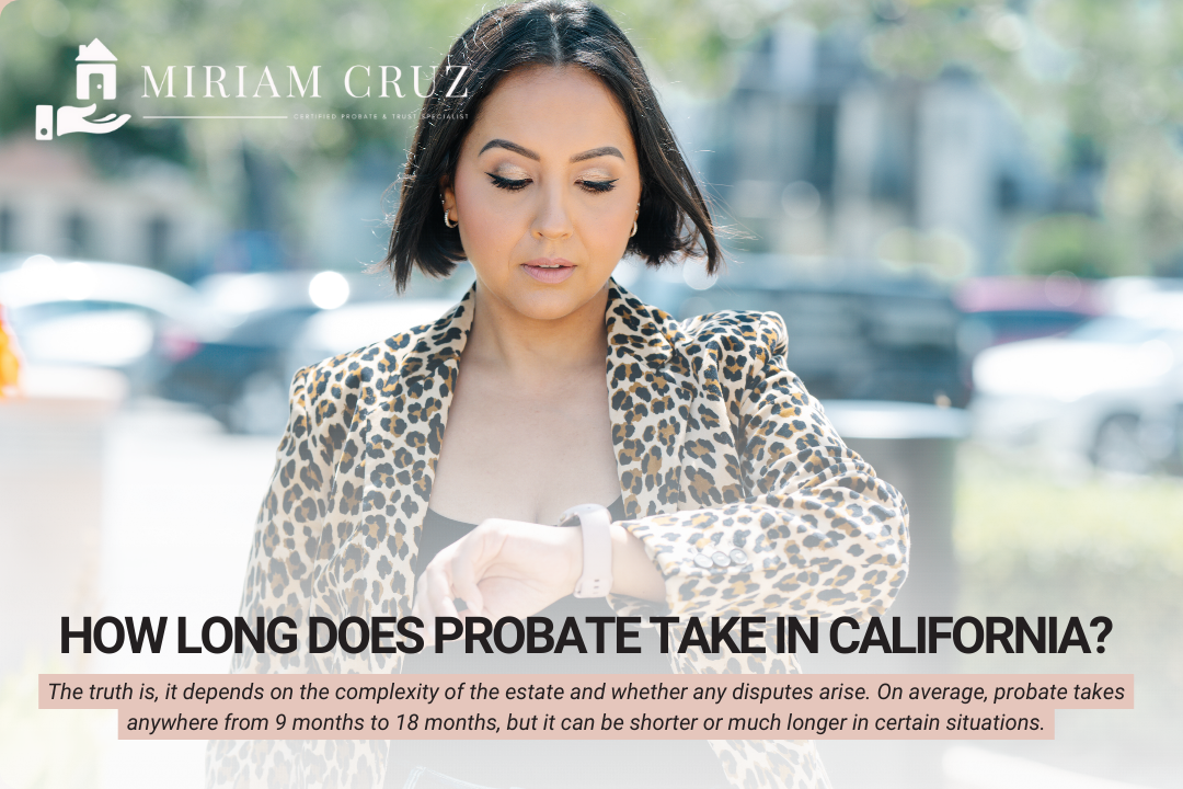 How Long Does Probate Take in California?