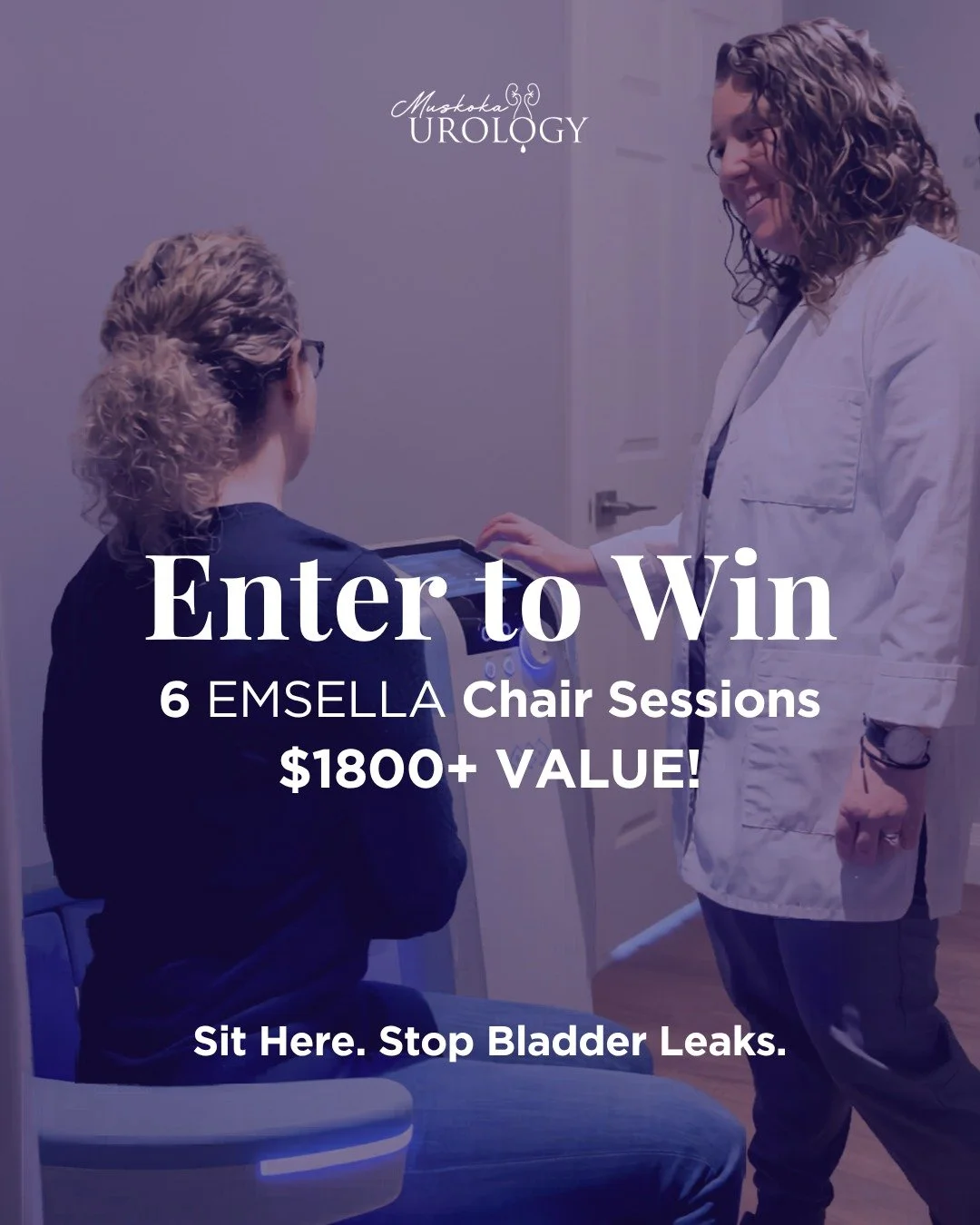 🎉 Back again: Our Enter to Win contest!

Regain your freedom this summer with EMSELLA Chair therapy at Muskoka Urology.

The EMSELLA Chair provides a non-invasive and pain-free solution for bladder leaks, and we're excited to offer ONE LUCKY WINNER 