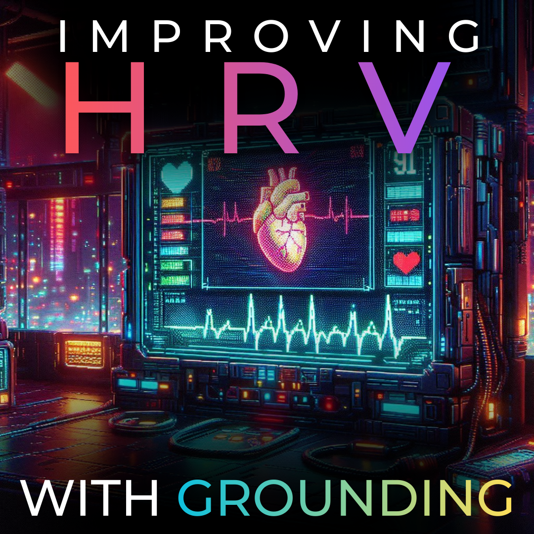 Earth &amp; HRV: Grounding, the Autonomic Nervous System, and Vagal Tone