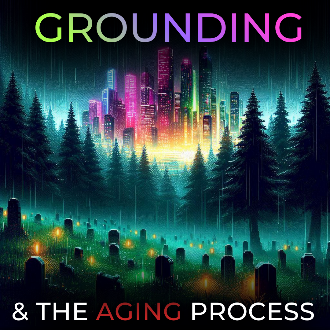 Earth &amp; Death: Grounding and The Aging Process