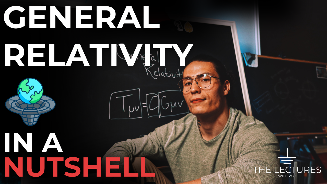 General Relativity in a Nutshell — THE GROUNDED ATHLETE, LLC