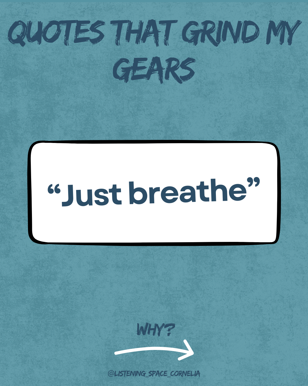 “Just breathe”…breaking down Quotes into small action steps
