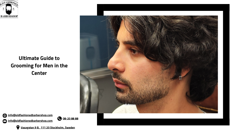 Grooming for men in the center