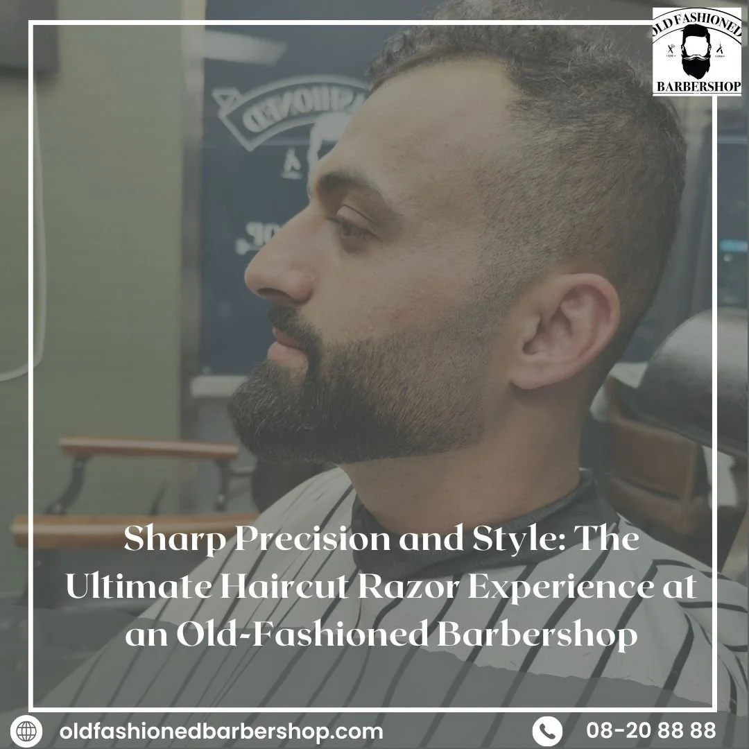 Sharp Precision and Style: The Ultimate Haircut Razor Experience at an Old-Fashioned Barbershop in Stockholm