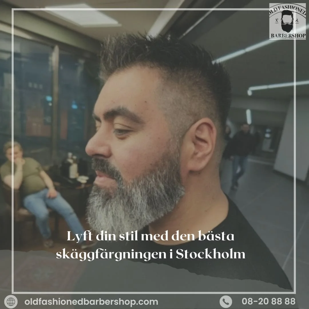 Lyft din stil med den bästa skäggfärgningen i Stockholm