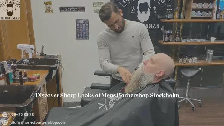 Discover Sharp Looks at Mens Barbershop Stockholm