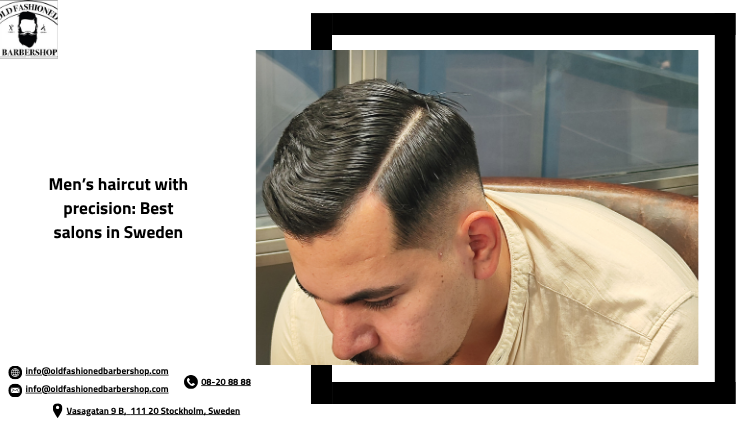 Men’s Haircut with Precision: Best Salons in Sweden