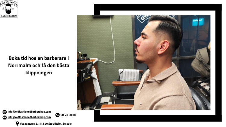 Boka tid hos en barberare i Norrmalm och få den bästa klippningen