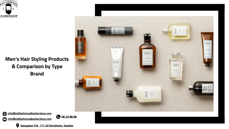 Men’s Hair Styling Products Comparison by Type &amp; Brand
