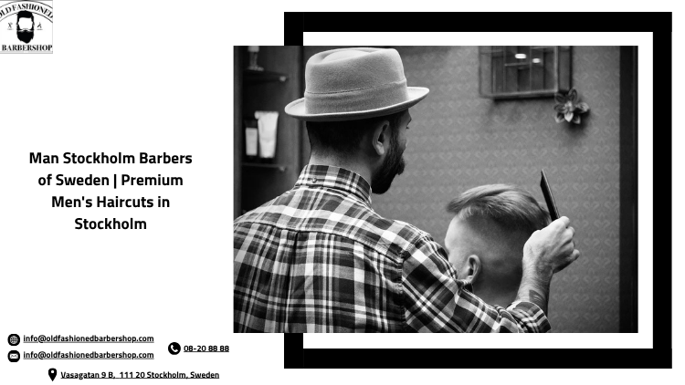 Man Stockholm Barbers of Sweden | Premium Men's Haircuts in Stockholm