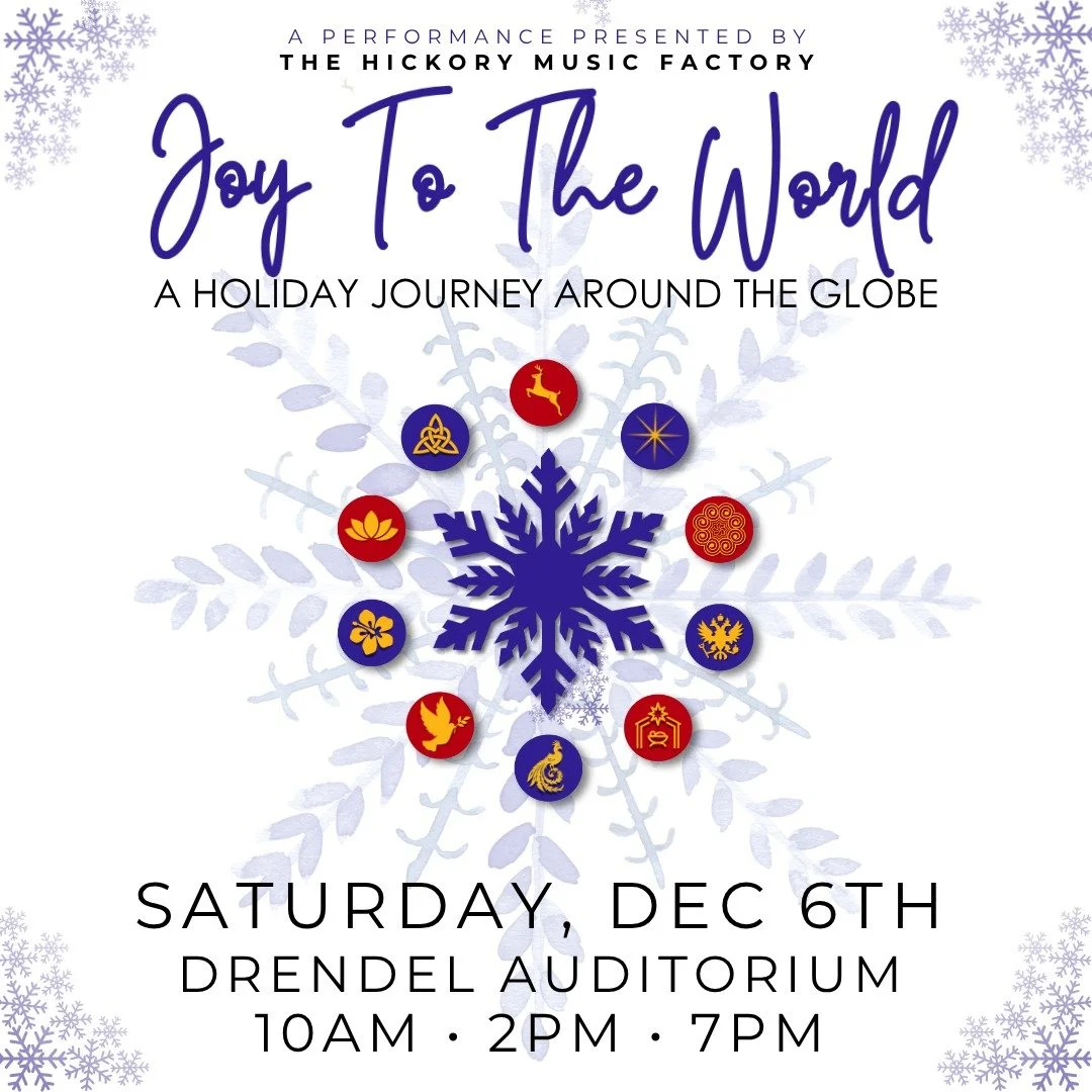 &ldquo;Joy To The World- A Holiday Journey Around The Globe&rdquo; ￼tickets are on sale NOW!!! 
HMF is proud to present our 2nd annual holiday concert, featuring select students, faculty, and relevant world musicians in the Hickory community. The Hic