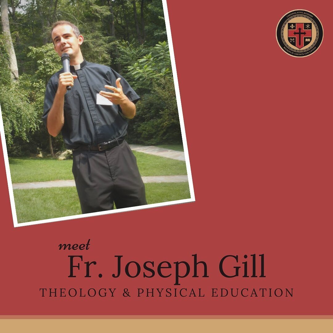&ldquo;A classical education situates young people within a larger story: a story written by God in which they play an indispensable role.&rdquo; Read more about Fr. Joseph Gill!