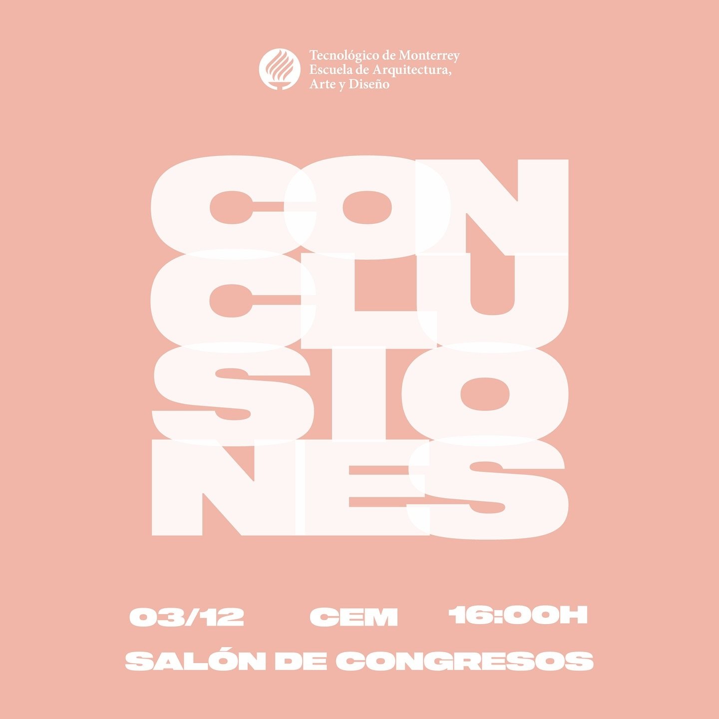Join us for Conclusiones, the end-of-semester exhibition showcasing the incredible creativity and talent of the design students at Tecnol&oacute;gico de Monterrey. Discover inspiring projects and celebrate the hard work behind them!

🗓️ Date: Tuesda