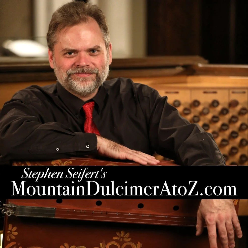Partner Sponsor: Mountain Dulcimer A to Z with Stephen Seifert