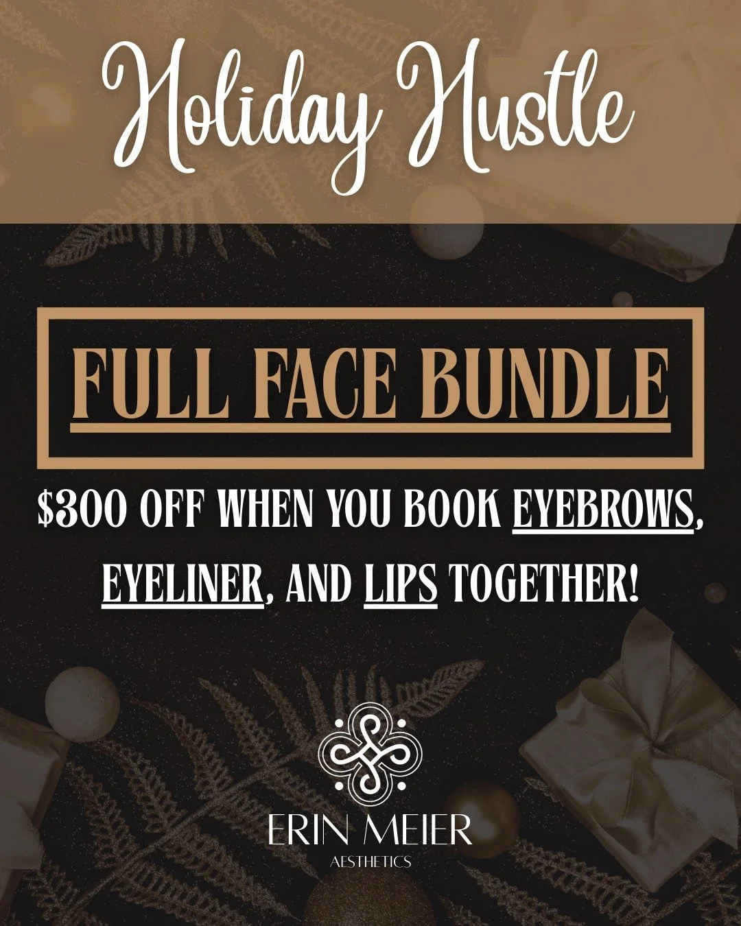 🚨 SAVE $300: The Full Face Bundle! 🚨

Want the total package? I&rsquo;ve got you.

Get $300 OFF when you book Eyebrows, Eyeliner, AND Lips together!

It&rsquo;s the ultimate Holiday Hustle hack: maximal results, minimal daily effort. Wake up ready 