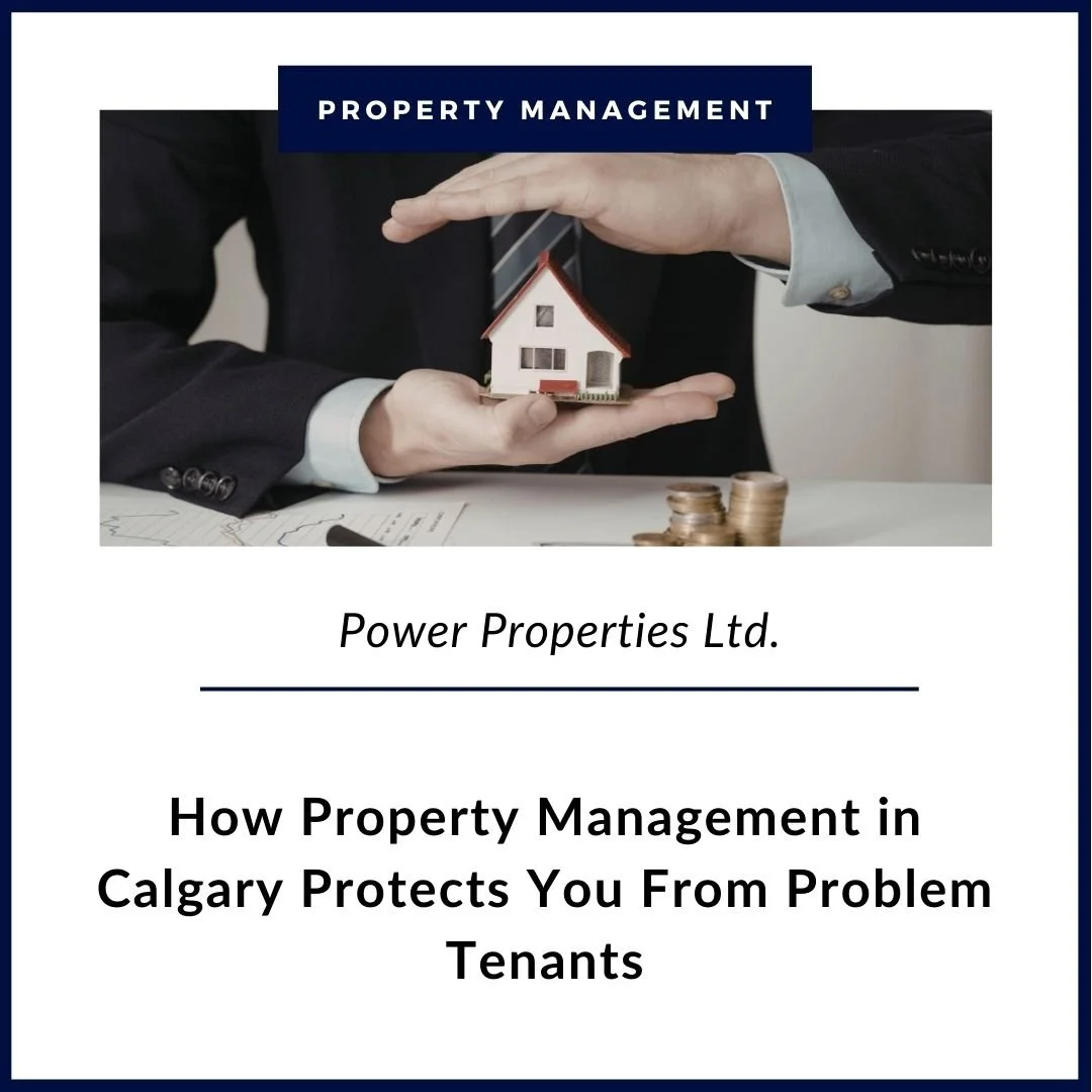 How Property Management in Calgary Protects You From Problem Tenants