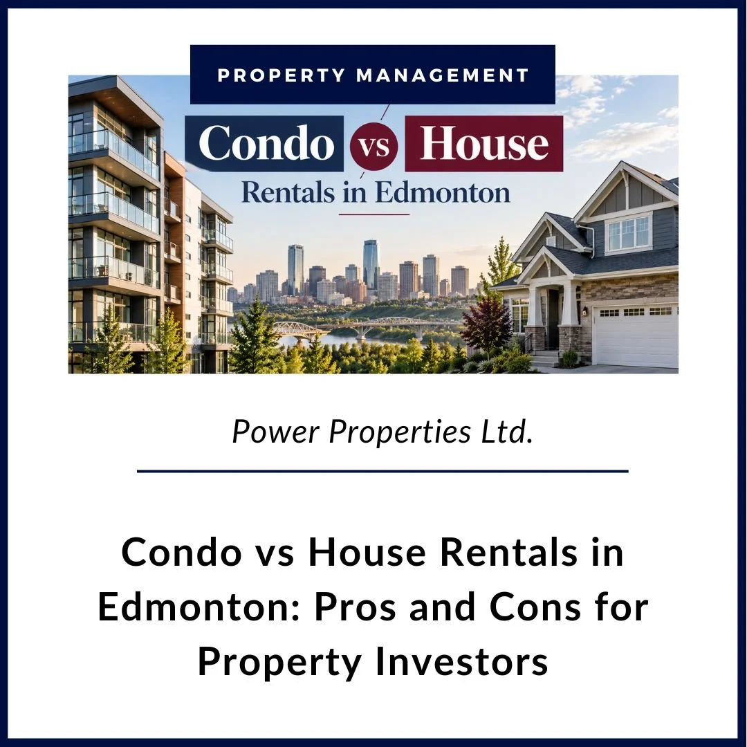 Condo vs House Rentals in Edmonton: Pros and Cons for Property Investors