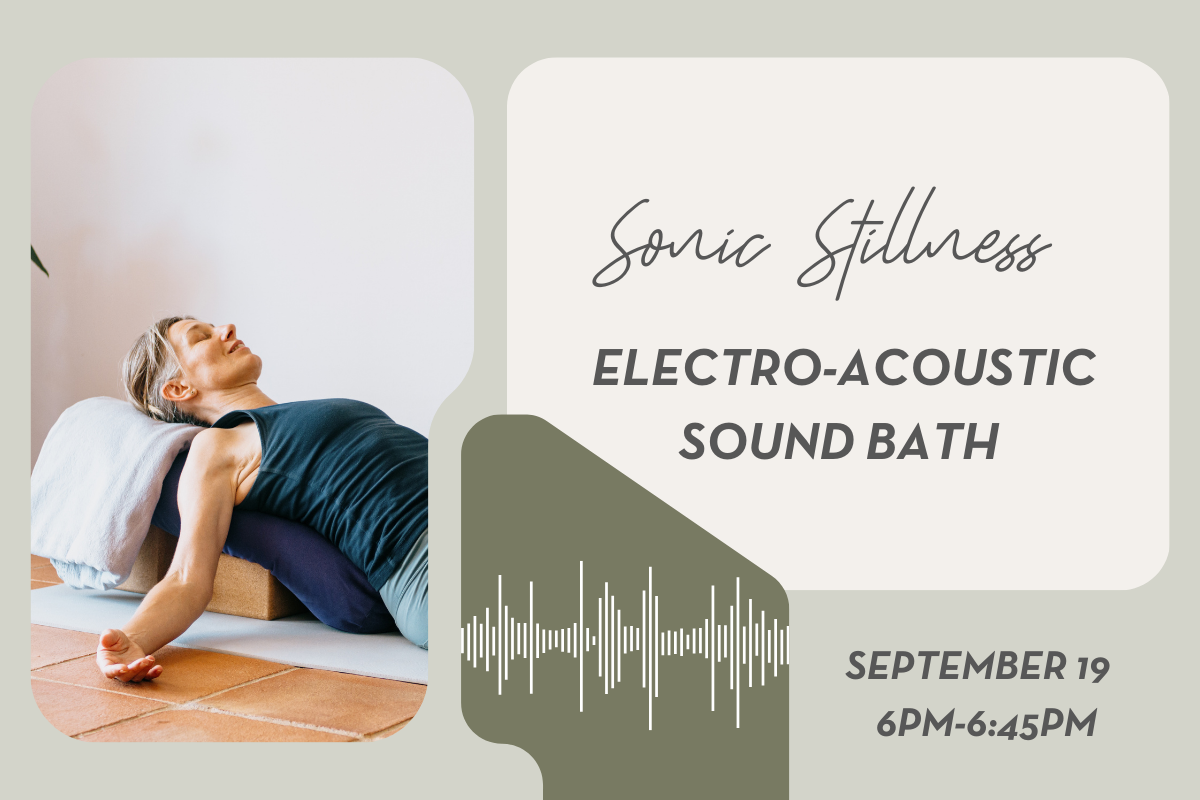 Sonic Stillness - Electro-Acoustic Sound Bath