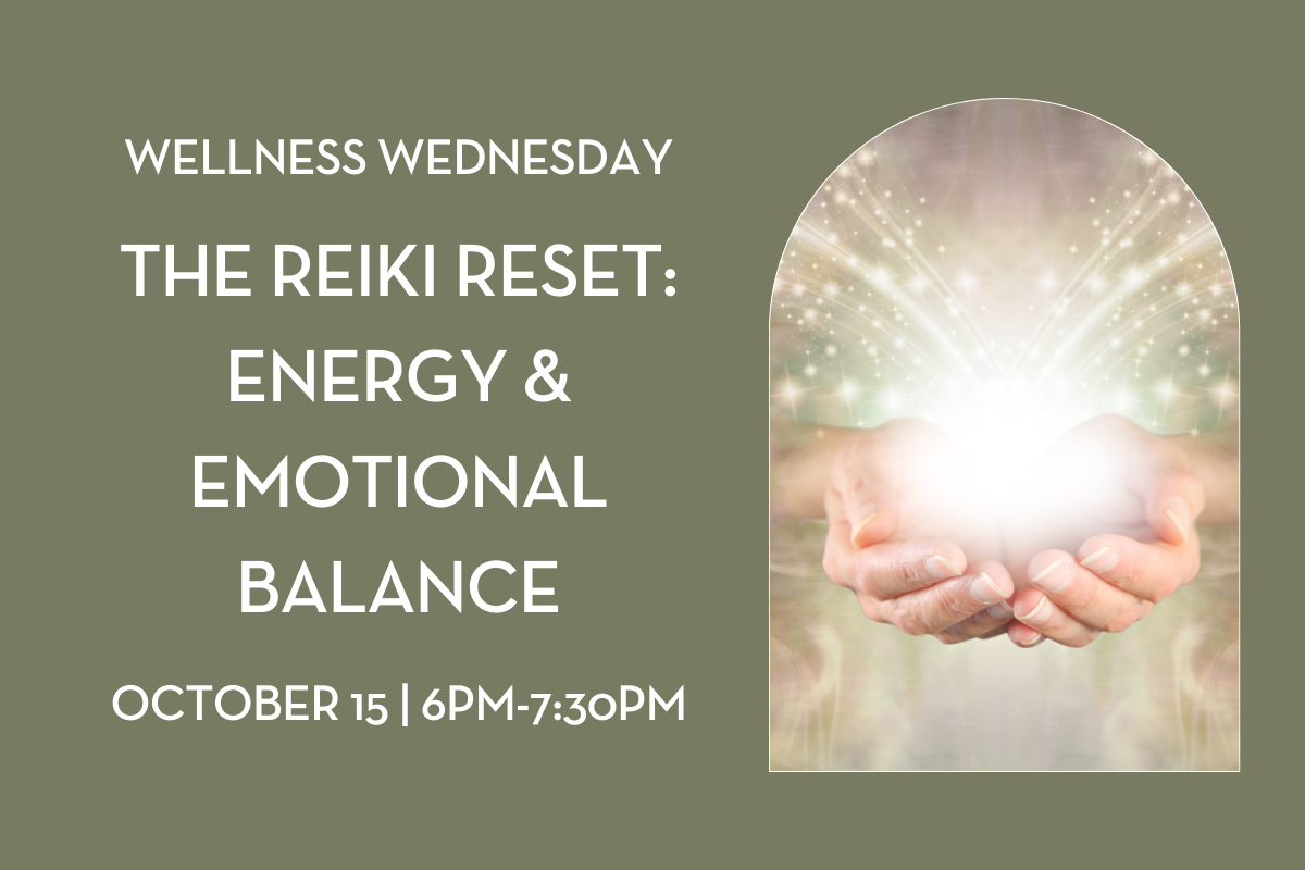 Wellness Wednesday: The Reiki Reset: Energy & Emotional Balance