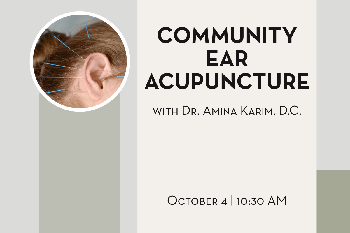 Community Ear Acupuncture with Dr. Amina Karim, D.C.