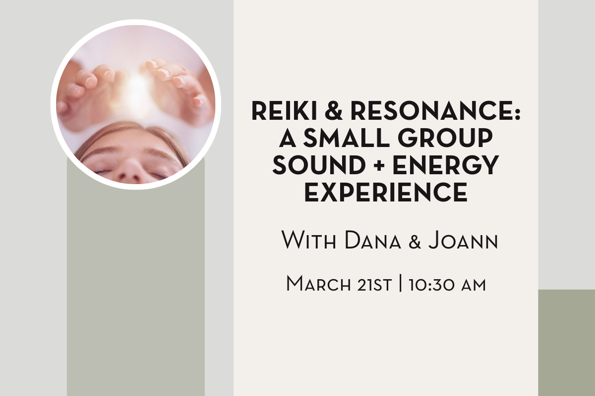 Reiki & Resonance: A Small Group Sound + Energy Experience