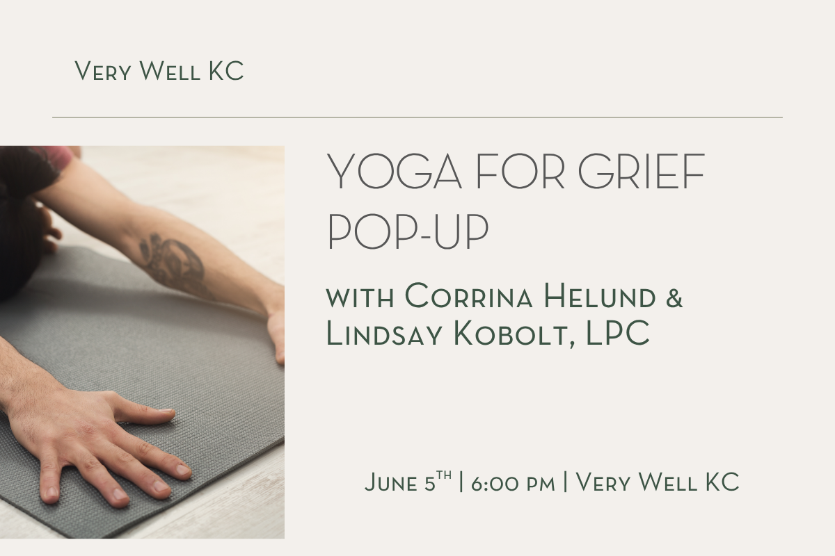 Yoga for Grief with Corrina Helund & Lindsay Kobolt, LPC