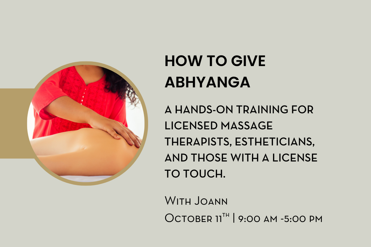 How To Give Abhyanga: A Professional Intensive Training