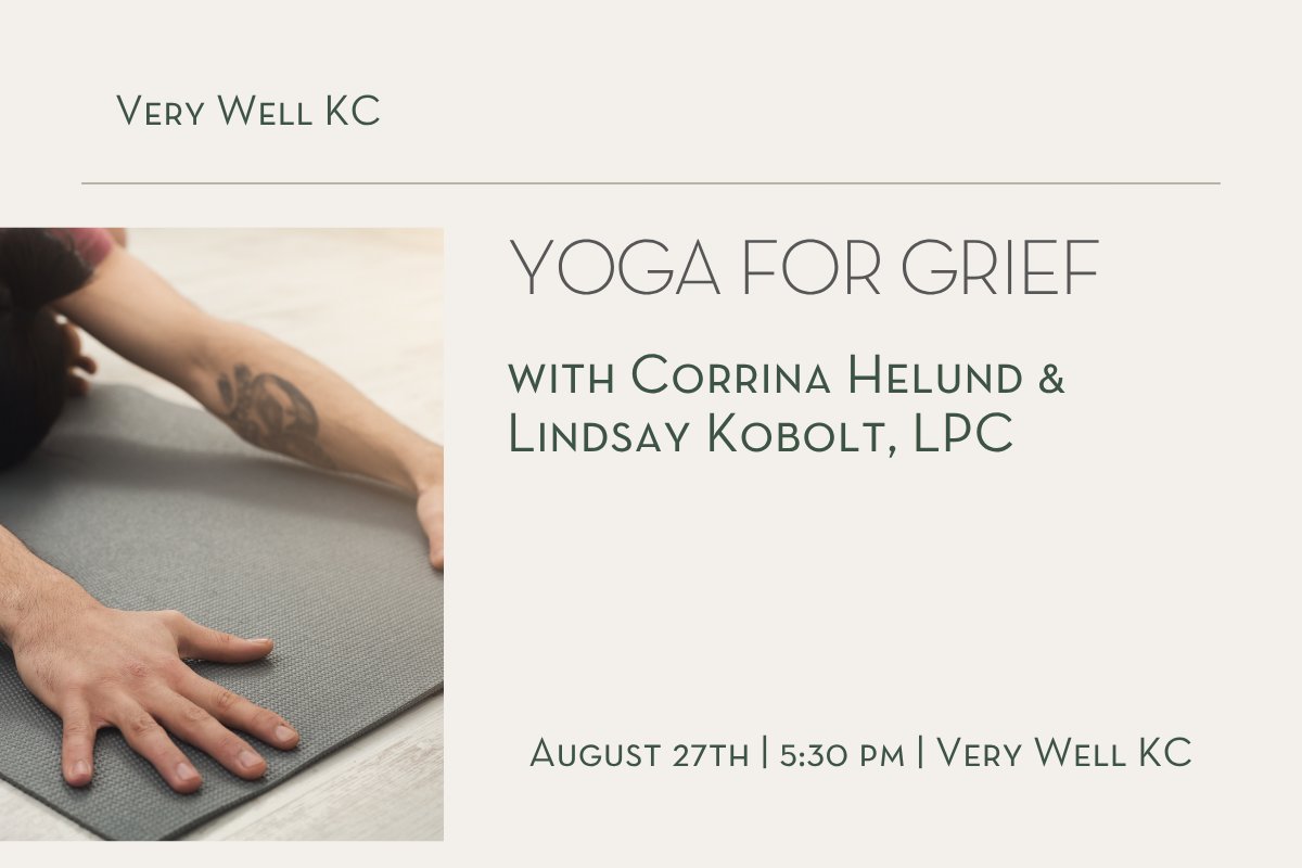 Yoga for Grief with Corrina Hedlund &amp; Lindsay Kobolt, LPC