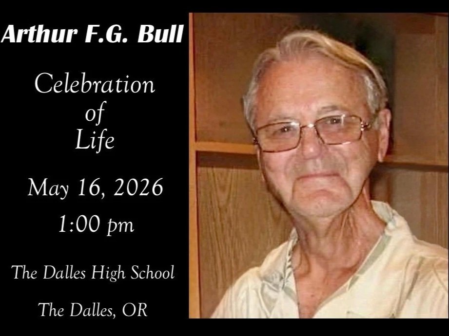 Celebration of Life for Arthur Fredrick George Bull at The Dalles High School, May 16, 2026