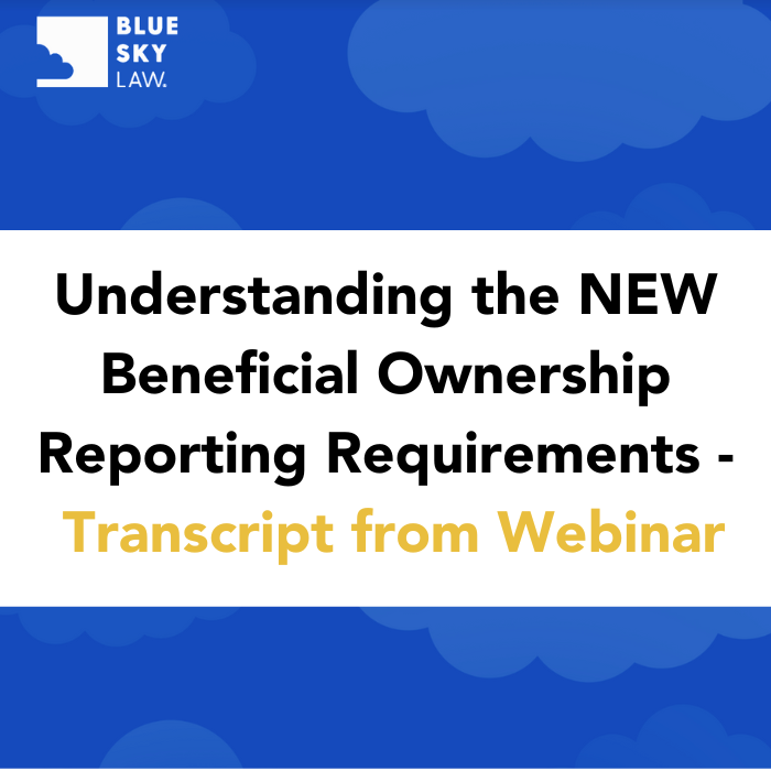 Understanding the NEW Beneficial Ownership Reporting Requirements - Transcript from Webinar